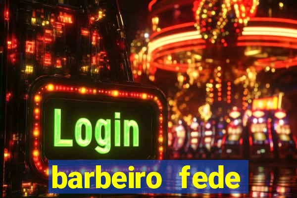 barbeiro fede quando morre